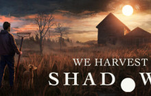 《We Harvest Shadows》Steam试玩发布 农场恐怖寓言