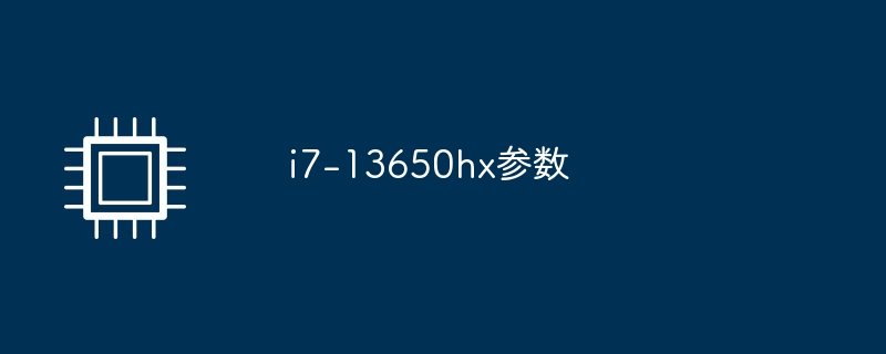 i7-13650hx参数