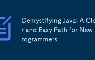Demystifying Java: A Clear and Easy Path for New Programmers