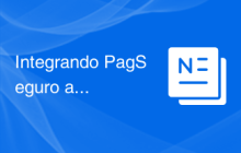 Integrando PagSeguro ao WooCommerce com Desconto nas Taxas: Uma Experiência Real