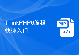 Quick Start with ThinkPHP6 Programming