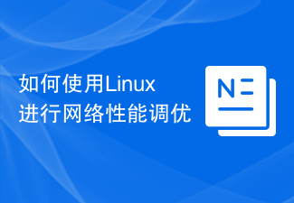 Comment utiliser Linux pour optimiser les performances du réseau