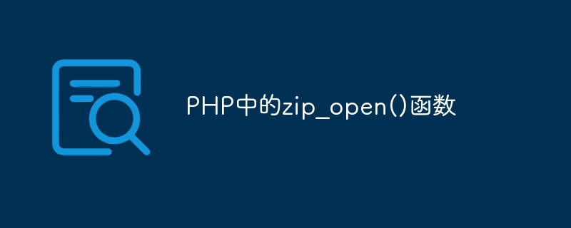 zip_open() function in PHP