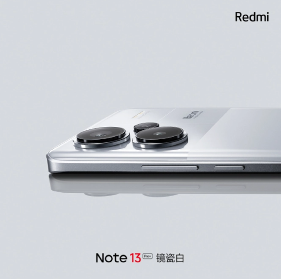 小米Redmi Note 13 Pro+揭秘：全新“镜瓷白”配色引领潮流