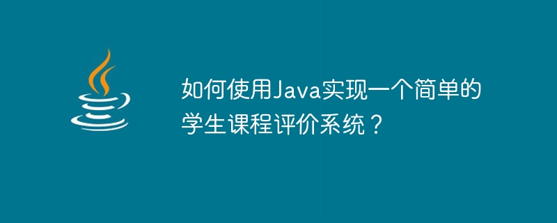 How to implement a simple student course evaluation system using Java?