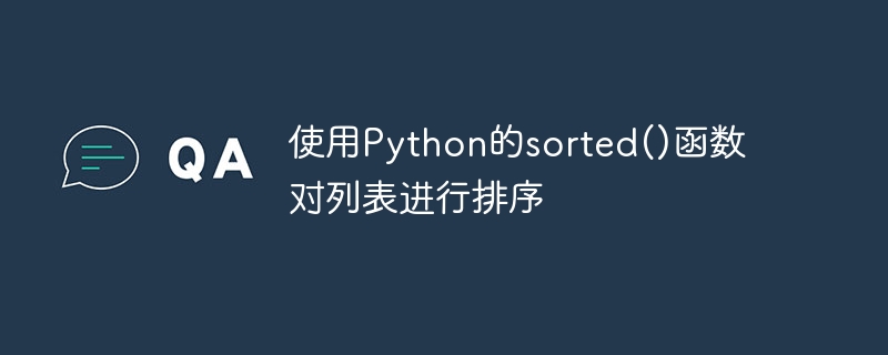 Sorting a list using Pythons sorted() function