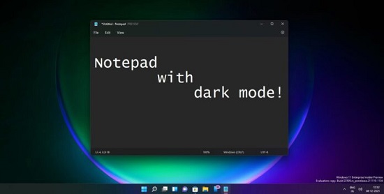 Découvrez le nouveau bloc-notes de l'interface utilisateur dans la version préliminaire de Microsoft Win11 : menu déroulant mis à niveau, bienvenue à l'arrivée du mode sombre