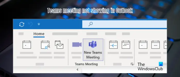 Teams meetings not showing up in Outlook [FIXED]