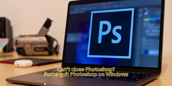 Photoshop kann aufgrund eines Programmfehlers nicht geschlossen werden