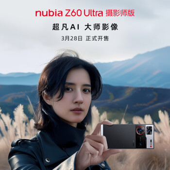 努比亚 Z60 Ultra 摄影师版手机上架预约，16GB+512GB 存储