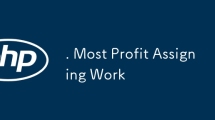. Most Profit Assigning Work