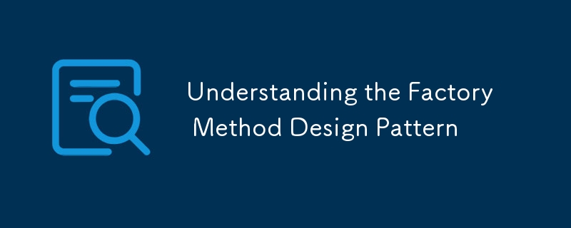 Das Designmuster der Factory-Methode verstehen