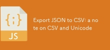 Export JSON to CSV: a note on CSV and Unicode