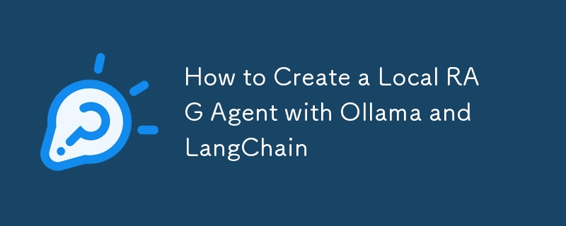 Comment créer un agent RAG local avec Ollama et LangChain