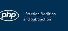 . Fraction Addition and Subtraction