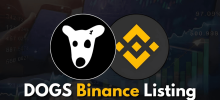 Mata Wang Kripto DOGS Bersiaran Langsung di Binance, Menyasarkan Pasaran Syiling Meme