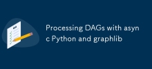 Memproses DAG dengan async Python dan graphlib