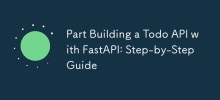 Bahagian Membina API Todo dengan FastAPI: Panduan Langkah demi Langkah