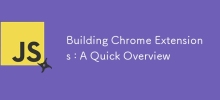 Building Chrome Extensions : A Quick Overview