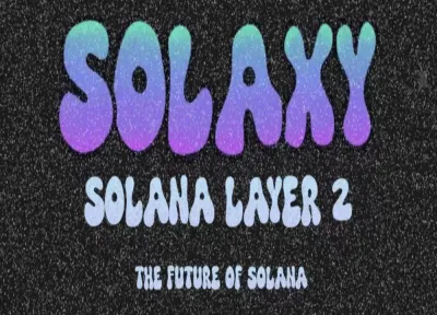 Solaxy（$SOLX）深度解析：Solana Layer 2 技术优势、代币经济学及未来展望
