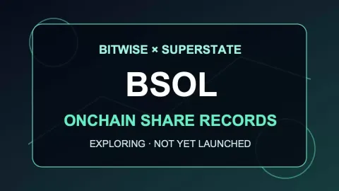 Bitwise探索BSOL链上登记：ETF代币化重在份额记录方式