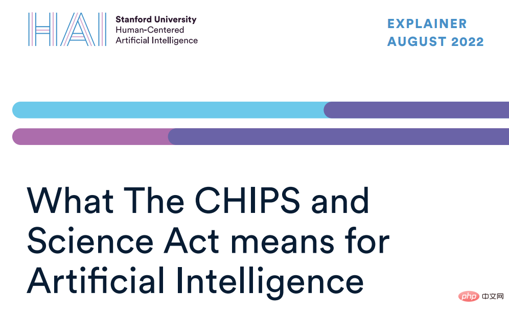 Interpretation des Stanford HAI Institute: Der „Chip Act“ gibt 280 Milliarden US-Dollar aus, wie viel kann die KI-Industrie bekommen?