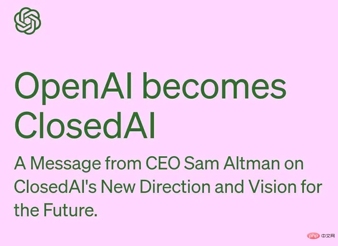 OpenAI is being pranked: We are ClosedAI, no longer Open!