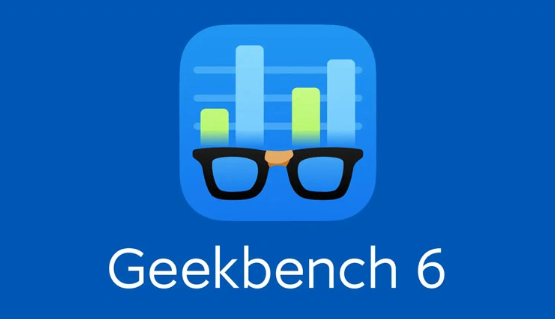 GeekBench 6.1版本发布，单核得分提高5%、多核得分提高10%