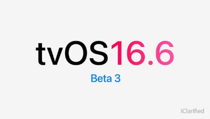 苹果发布tvOS 16.6 Beta 3更新，开发者期待新特性