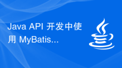 Using MyBatis for SQL mapping in Java API development