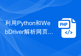 Gunakan Python dan WebDriver untuk menghuraikan halaman web dan mengekstrak data