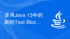Verketten Sie mehrzeilige Zeichenfolgen einfacher mit der neuen Funktion „Textblöcke' in Java 13
