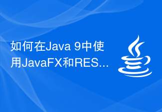 How to implement the front-end of a web application using JavaFX and RESTful API in Java 9