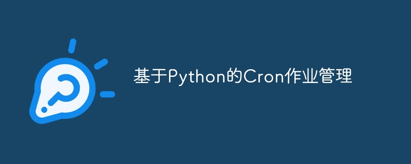 Cron job management based on Python