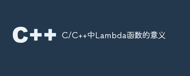 La signification de la fonction Lambda en C/C++