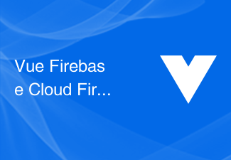 Vue Firebase Cloud Firestore チュートリアル: リアルタイム ニュースレター アプリを構築する方法