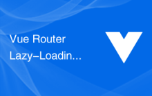 Vue Router Lazy-Loading路由：助力页面性能提升的趋势