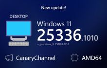 今日发布Win11 Build 25336.1010 预览版: 主要用于测试运维管道