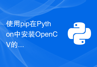 Comment installer OpenCV en Python en utilisant pip