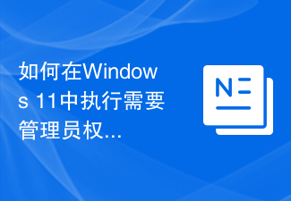 Comment effectuer des actions nécessitant des droits d'administrateur dans Windows 11