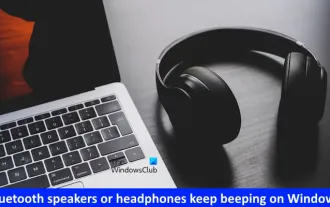 Le haut-parleur ou le casque Bluetooth continue de biper sous Windows 11/10