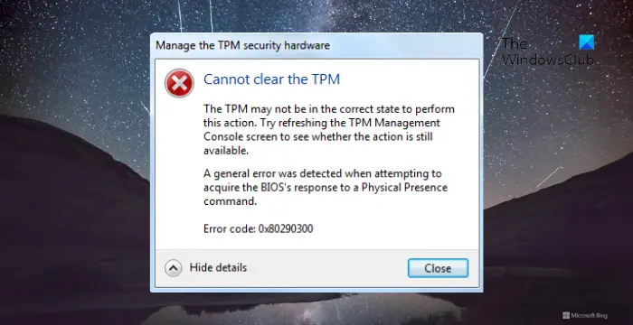 Unable to clear TPM in BIOS, error 0x80290300 [FIXED]