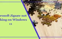 Microsoft Jigsaw在Windows 11上无法运行