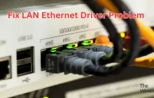 如何修复Windows 11/10中的局域网以太网驱动程序问题