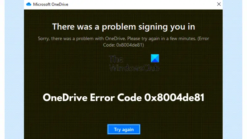 Beheben Sie den OneDrive-Fehlercode 0x8004de81