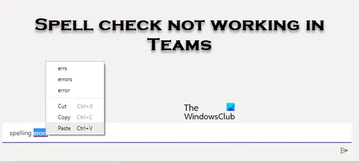 La vérification orthographique ne fonctionne pas dans Teams [Corrigé]