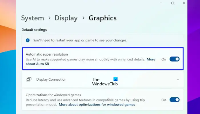 在Windows 11中启用或禁用自动超分辨率(ASR)