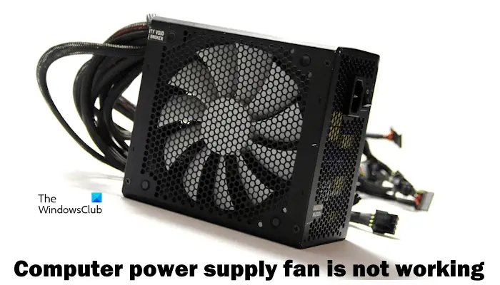 My computers power supply fan doesnt work or spin on startup