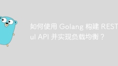 How to build a RESTful API and implement load balancing using Golang?