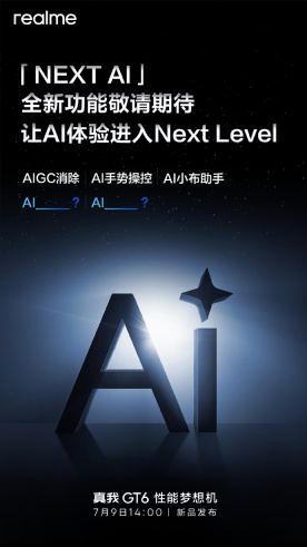 realme 真我 GT6 手机首发搭载全新“NEXT AI”，支持 AIGC 消除、AI 手势操控等